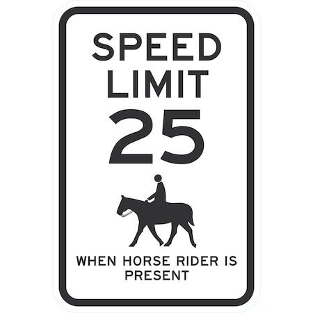 Lyle Speed Limit 25 When Horse Rider Is Present (W/Graphic), 12x18, Engineer Grade, White G-3391-EG_12x18