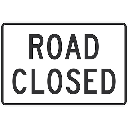 Lyle Road Closed, 36x24, High Intensity Prismatic, White G-15858-HI_36x24