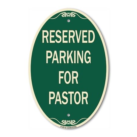 Signmission Reserved Parking For Pastor Green & Tan, 12 Inch X 18 Inch Designer, Heavy Gauge Aluminum A-OV-G-1218-9761