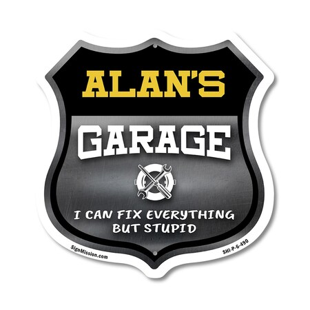 Signmission Alan's Garage I Can Fix Everything But Stupid, 6 Inch X 6 Inch, Plastic Sign SHI-P-6-490-ALAN