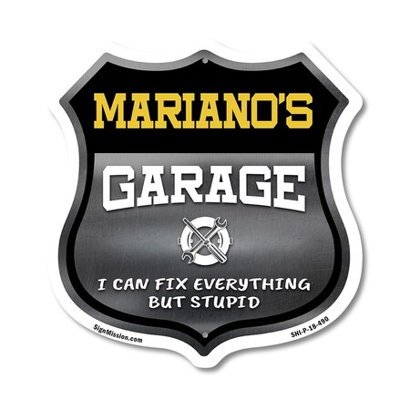 Signmission Mariano's Garage I Can Fix Everything But Stupid, 18 Inch X 18 Inch, Plastic Sign SHI-P-18-490-MARIANO