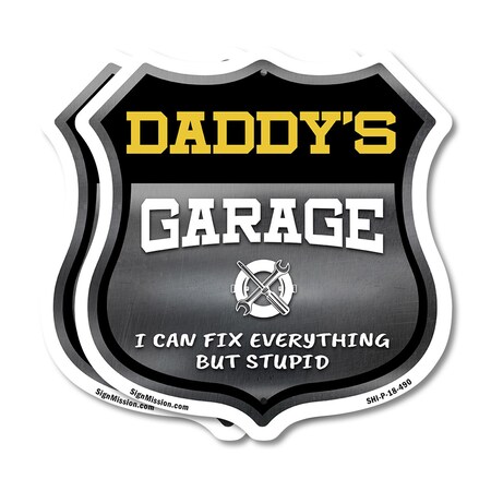 Signmission Daddy's Garage I Can Fix Everything But Stupid, 18 inch X 18 inch, Plastic Sign, 2PK SHI-P-2PACK-18-490-DADDY