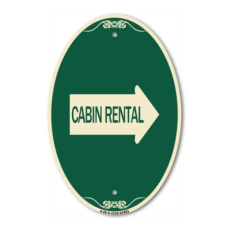 Signmission Cabin Rental With Right Arrow, 12 Inch X 18 Inch Architectural Oval, Heavy Gauge Aluminum A-OV-G-1218-24403