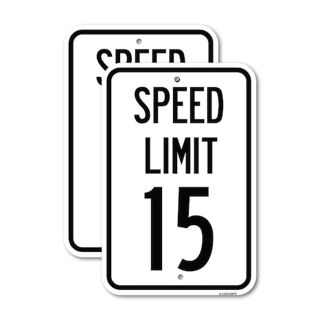 Signmission Speed Limit 15 Mph, 12'' X 18'' 2 Signs, Heavy Gauge Aluminum, 2PK A-1218-2PACK-22879