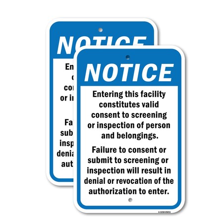 Signmission Entering This Facility Constitutes Valid Consent T, 12'' X 18'' 2 Signs, Heavy Gauge Aluminum, 2PK A-1218-2PACK-25211