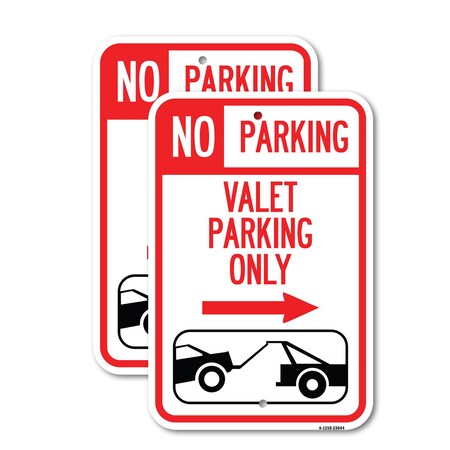 Signmission No Parking Valet Parking Only With Right Arrow With , 18'' X 24'', Heavy Gauge Aluminum, 2PK A-1824-2PACK-23644
