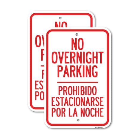 Signmission No Overnight Parking - Prohibido Estacionarse Por La No, 12'' X 18'', Heavy Gauge Aluminum, 2PK A-1218-2PACK-23830