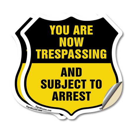 Signmission No Trespassing Shield Sign You Are Now T, 12 inch X 12 inch, Vinyl Decal, 2PK SHI-D-2PACK-12-412