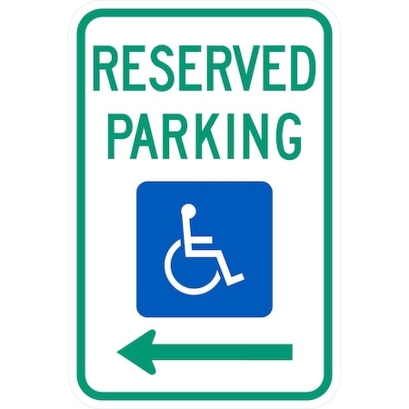 Lyle R7-8L, Reserved Parking (Handicap Symbol) <---, 12x18, High Intensity Prismatic, White G-4308-HI_12x18