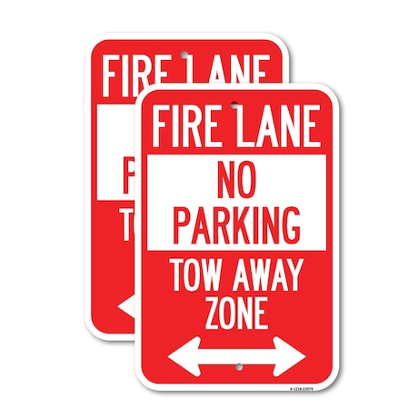 Signmission Fire Lane Tow-Away Zone with Bidirectional Arrow, 12'' X 18'' 2 Signs, Heavy Gauge Aluminum, 2PK A-1218-2PACK-23979