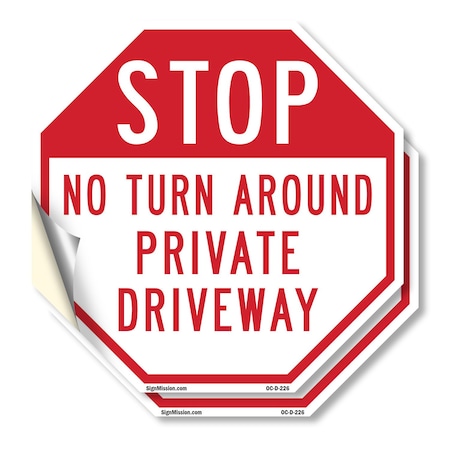 Signmission Stop No Turn Around Private Drivewa, 10 inch X 10 inch, Vinyl Decal, 2PK OC-D-2PACK-10-226