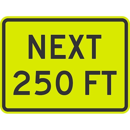 Lyle Warning Sign Next 250 Ft., 24x18, Diamond Grade, Yellow Green G-11780-DG_24x18