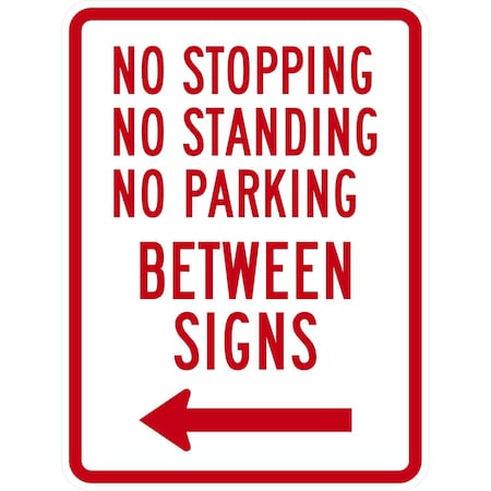 Lyle No Stopping Standing or Parking Between Signs with Left, 18x24, High Intensity Prismatic, White G-10525-HI_18x24