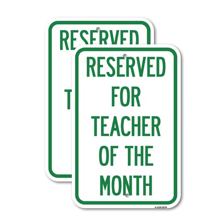 Signmission Reserved for Teacher of the Month, 18'' X 24'' 2 Signs, Heavy Gauge Aluminum, 2PK A-1824-2PACK-23170