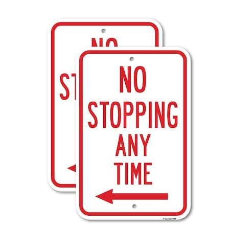 Signmission No Stopping Any Time With Left Arrow, 12'' X 18'' 2 Signs, Heavy Gauge Aluminum, 2PK A-1218-2PACK-24969
