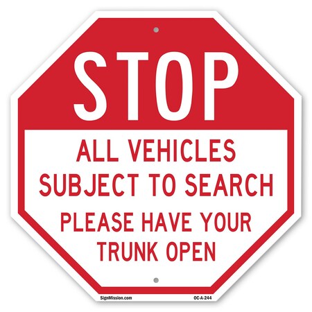 Signmission Stop All Vehicles Subject to Search, 10 Inch X 10 Inch, Aluminum Metal Signs OC-A-10-244