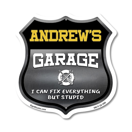 Signmission Andrew's Garage I Can Fix Everything But Stupid, 18 Inch X 18 Inch, Plastic Sign SHI-P-18-490-ANDREW