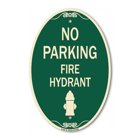 Signmission No Parking Fire Hydrant With Graphic, 12 Inch X 18 Inch Architectural Oval, Heavy Gauge Aluminum A-OV-G-1218-23742