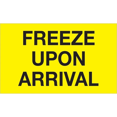 Tape Logic Climate Labels, "Freeze Upon Arrival", 3" x 5", Fluorescent Yellow, 500/Roll DL1116
