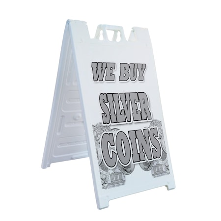 Signmission We Buy Silver Coins, A-Frame & 2 Decals Installed, Heavy-Duty Plastic Frame SBHD-D-2436-We Buy Silver Coins