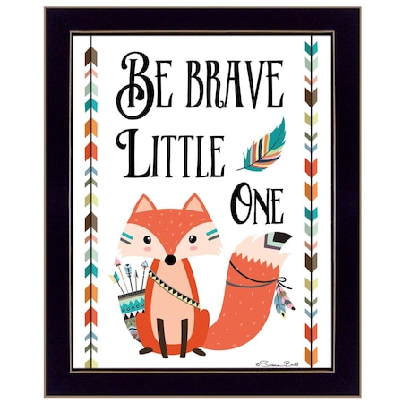 Homeroots Be Brave Little One 1 Black Framed Print Wall Art 415708