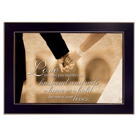 Homeroots To Have and To Hold 1 Black Framed Print Wall Art 415359