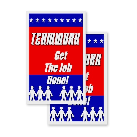 Signmission Teamwork Get The Job Done!, Vinyl Decals Only 24 Inch x 36 Inch, Vinyl Decal, 2PK DSB-2436-2PACK-TeamworkGetTheJobDone!