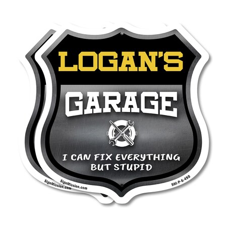 Signmission Logan's Garage I Can Fix Everything But Stupid, 6 inch X 6 inch, Plastic Sign, 2PK SHI-P-2PACK-6-490-LOGAN