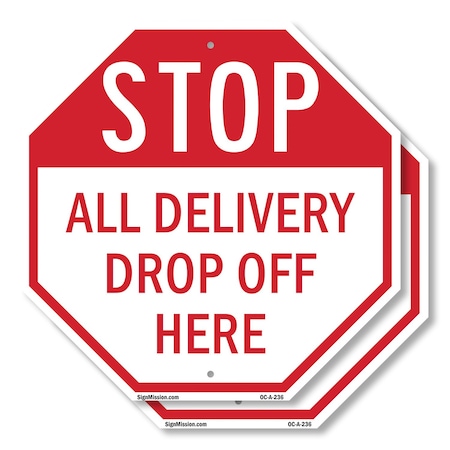 Signmission Stop All Delivery Drop Off Here, 6 inch X 6 inch, Plastic Sign, 2PK OC-P-2PACK-6-236