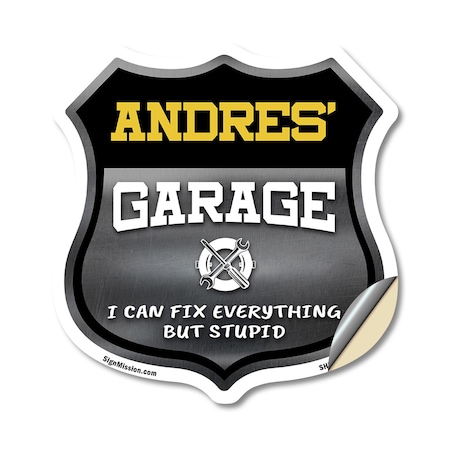 Signmission Andres's Garage I Can Fix Everything But Stupid, 12 Inch X 12 Inch, Vinyl Decal SHI-D-12-490-ANDRES