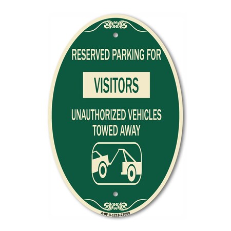 Signmission Reserved Parking for Visitors Unauthorized Ve, 12 In X 18 In Architectural, Heavy Gauge Aluminum A-OV-G-1218-23069