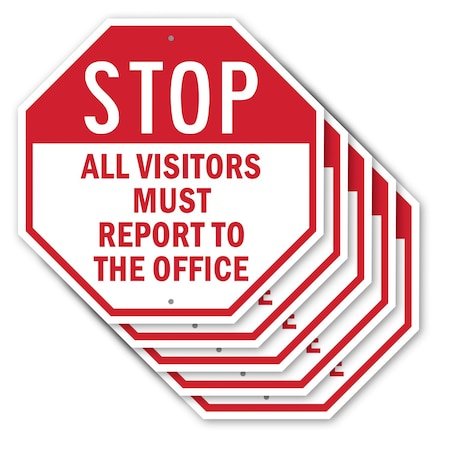 Signmission Stop All Visitors Must Report to Th, 10 inch X 10 inch, Aluminum Metal Signs, 5PK OC-A-5Pack-10-246