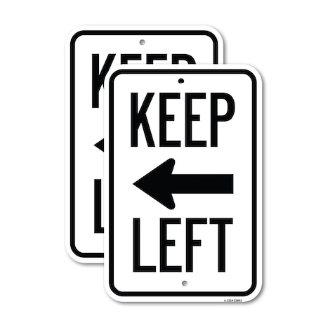 Signmission Keep Left Sign Left Arrow, 18'' X 24'' 2 Signs, Heavy Gauge Aluminum, 2PK A-1824-2PACK-23893