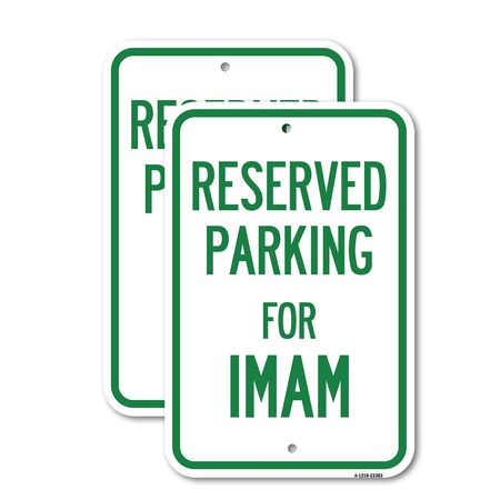 Signmission Parking Reserved for Imam, 12'' X 18'' 2 Signs, Heavy Gauge Aluminum, 2PK A-1218-2PACK-23383