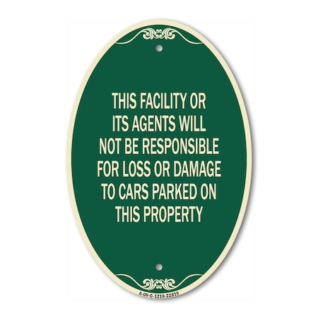 Signmission This Facility or Its Agents Will Not Be Respo, 12 In X 18 In Architectural, Heavy Gauge Aluminum A-OV-G-1218-22819