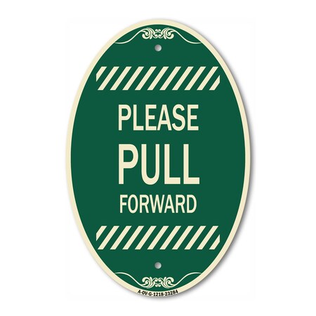 Signmission Please Pull Forward, 12 Inch X 18 Inch Architectural Oval, Heavy Gauge Aluminum A-OV-G-1218-23284