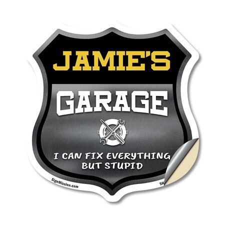 Signmission Jamie's Garage I Can Fix Everything But Stupid, 18 Inch X 18 Inch, Vinyl Decal SHI-D-18-490-JAMIE