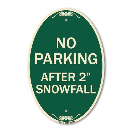 Signmission No Parking - After 2 Snowfall, 12 Inch X 18 Inch Architectural Oval, Heavy Gauge Aluminum A-OV-G-1218-23816