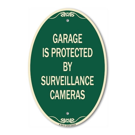 Signmission Garage Is Protected by Surveillance Cameras, 12 In X 18 In Architectural Oval, Heavy Gauge Aluminum A-OV-G-1218-23937