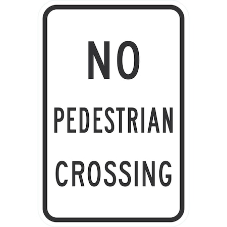 Lyle R9-3A, No Pedestrian Crossing, 12x18, Diamond Grade, White G-3109-DG_12x18
