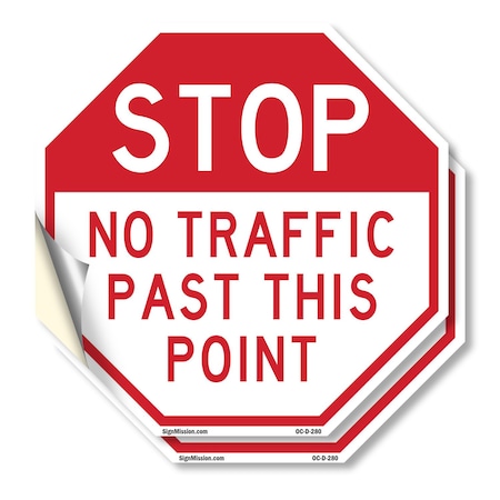 Signmission Stop No Traffic Past This Point, 18 inch X 18 inch, Vinyl Decal, 2PK OC-D-2PACK-18-280