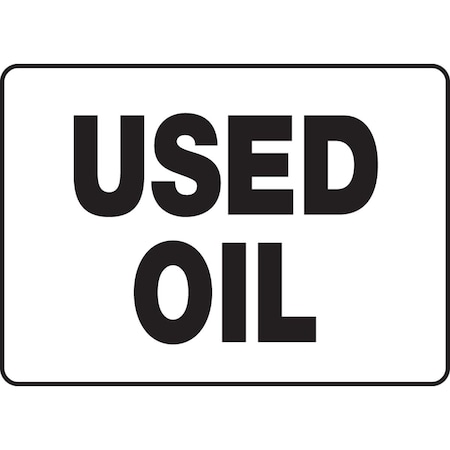 Accuform Used Oil Sign, 10 in Height, 14 in Width, Aluminum, Rectangle, English MCHL516VA