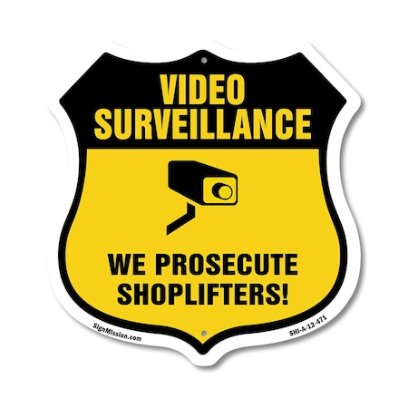 Signmission Video Surveillance Shield Sign We Prosec, 12 Inch X 12 Inch, Aluminum Metal Sign SHI-A-12-471