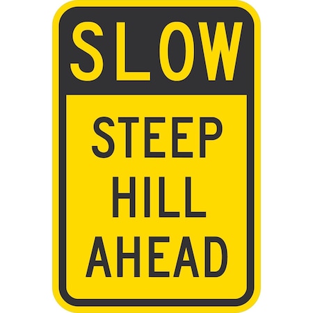 Lyle Slow Steep Hill Ahead, 12x18, Engineer Grade, Yellow G-3403-EG_12x18