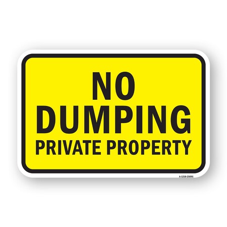 No Dumping Private Property 1 Yellow HeavyGauge Aluminum 18 H A182425091