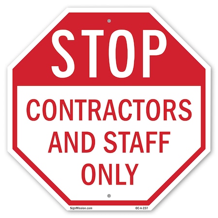 Signmission Stop Contractors and Staff Only, 6 Inch X 6 Inch, Plastic Sign OC-P-6-237