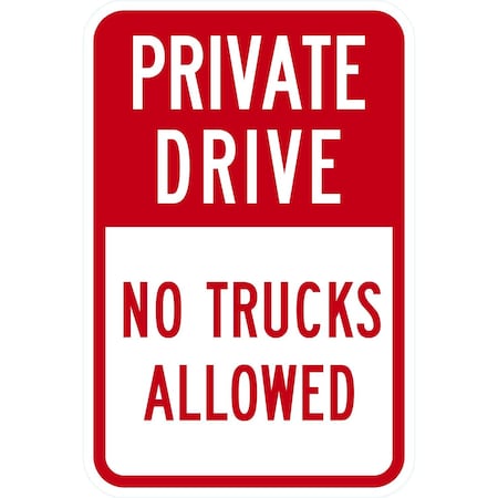Lyle Private Drive No Trucks Allowed, 12x18, High Intensity Prismatic, White G-3861-HI_12x18