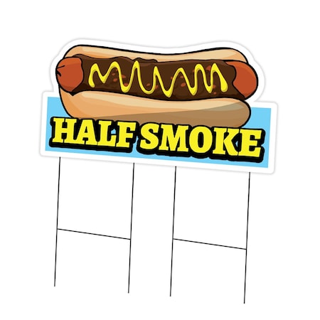 Signmission Half Smoke Die Cut Yard Sign & Stake outdoor plastic coroplast window, C-DC-2436-Half Smoke19 C-DC-2436-Half Smoke19