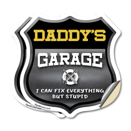 Signmission Daddy's Garage I Can Fix Everything But Stupid, 6 inch X 6 inch, Vinyl Decal, 2PK SHI-D-2PACK-6-490-DADDY