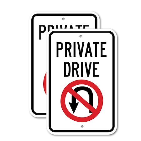 Signmission Private Drive with No U-Turn symbol, 12'' X 18'' 2 Signs, Heavy Gauge Aluminum, 2PK A-1218-2PACK-2885